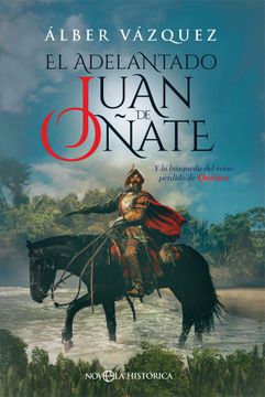 portada El Adelantado Juan de Oñate: Y la Búsqueda del Reino Perdido de Quivira (in Spanish)