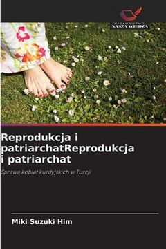 portada Reprodukcja i patriarchatReprodukcja i patriarchat (in Polaco)
