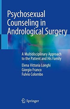 portada Psychosexual Counseling in Andrological Surgery: A Multidisciplinary Approach to the Patient and his Family (en Inglés)