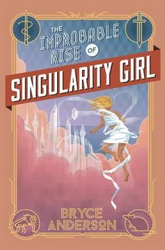 portada The Improbable Rise of Singularity Girl (Second Edition) (in English)