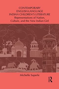portada Contemporary English-Language Indian Children's Literature: Representations of Nation, Culture, and the new Indian Girl (en Inglés)