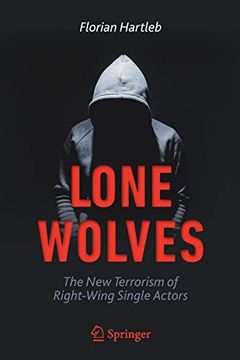 portada Lone Wolves: The new Terrorism of Right-Wing Single Actors 