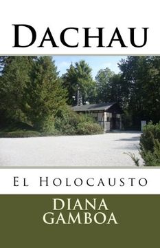 portada Dachau: El Holocausto (Spanish Edition)