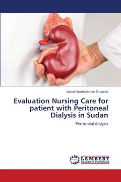 portada Evaluation Nursing Care for patient with Peritoneal Dialysis in Sudan (en Inglés)