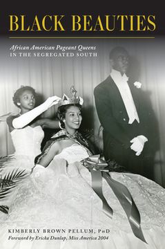 portada Black Beauties: African American Pageant Queens in the Segregated South (en Inglés)