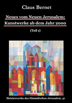 portada Neues vom Neuen Jerusalem: Kunstwerke ab dem Jahr 2000 (Teil 1) (en Alemán)