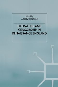 portada Literature and Censorship in Renaissance England