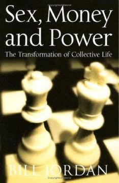 portada sex, money and power: the transformation of collective life