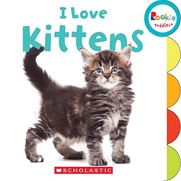 portada I Love Kittens (Rookie Toddler)