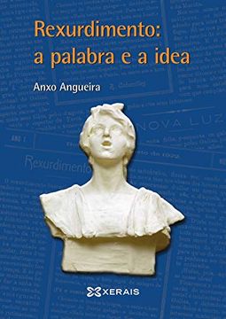 portada Rexurdimento, a Palabra e a Idea (in Galician)