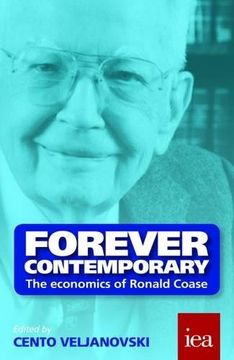 portada Forever Contemporary: The Economics of Ronald Coase (Readings in Political Economy)
