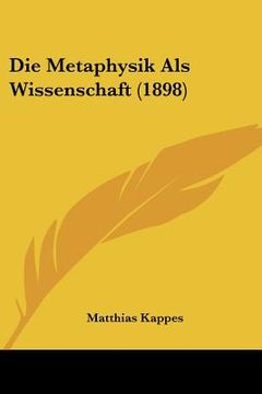 portada Die Metaphysik Als Wissenschaft (1898) (en Alemán)