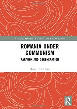portada Romania Under Communism: Paradox and Degeneration (in English)