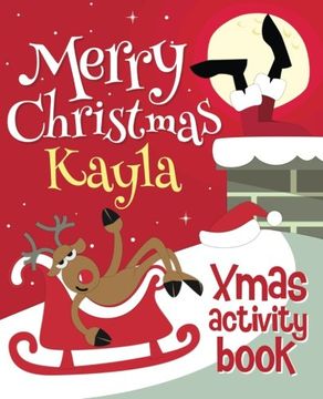portada Merry Christmas Kayla - Xmas Activity Book: (Personalized Children's Activity Book)