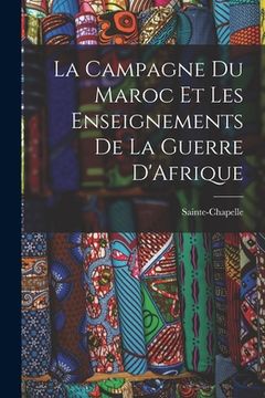 portada La Campagne du Maroc et les Enseignements de la Guerre D'Afrique (en Inglés)