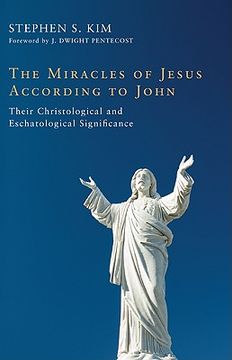 portada the miracles of jesus according to john: their christological and eschatological significance