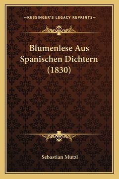portada Blumenlese Aus Spanischen Dichtern (1830) (en Alemán)