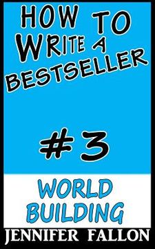 portada How To Write a Bestseller: World Building (in English)
