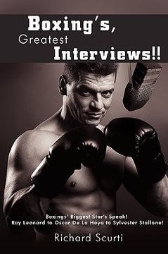 portada boxing's, greatest interviews!!: boxing biggest star's speak! ray leonard to oscar de la hoya to sylvester stallone!