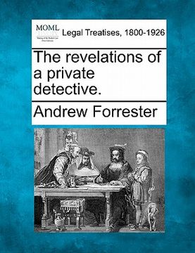 portada the revelations of a private detective. (en Inglés)