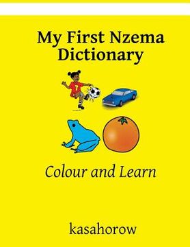 portada My First Nzema Dictionary: Colour and Learn (en Inglés)