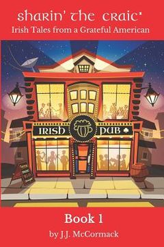 portada Sharin' the Craic: Book 1: Irish Tales from a Grateful American (en Inglés)