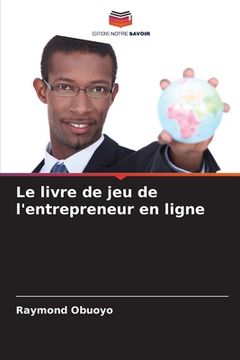 portada Le livre de jeu de l'entrepreneur en ligne (en Francés)