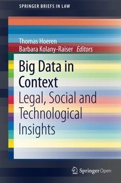 portada Big Data in Context: Legal, Social and Technological Insights (SpringerBriefs in Law)