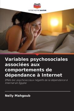 portada Variables psychosociales associées aux comportements de dépendance à Internet (en Francés)