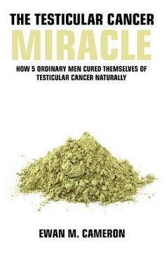 portada The Testicular Cancer "Miracle" (in English)