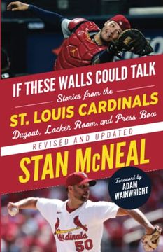 portada If These Walls Could Talk: St. Louis Cardinals: Stories From the st. Louis Cardinals Dugout, Locker Room, and Press box (in English)