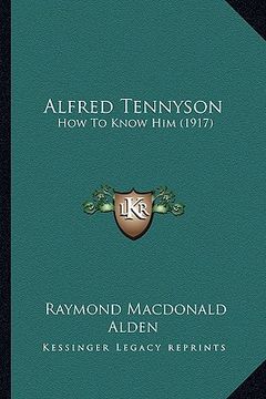portada alfred tennyson: how to know him (1917)