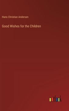 portada Good Wishes for the Children (in English)