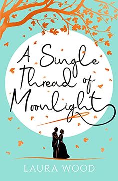 portada A Single Thread of Moonlight - a Cinderella Story of Revenge and Romance (en Inglés)