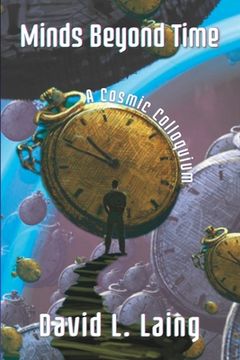 portada Minds Beyond Time: A Cosmic Colloquium (in English)