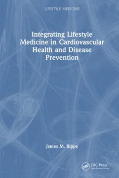 portada Integrating Lifestyle Medicine in Cardiovascular Health and Disease Prevention (en Inglés)