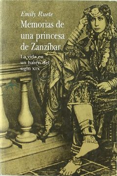 portada Memorias de una Princesa de Zanzíbar la Vida en un Harén del Siglo xix