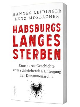 portada Habsburgs Langes Sterben de Hannes Leidinger(Haymon Verlag) (en Alemán)