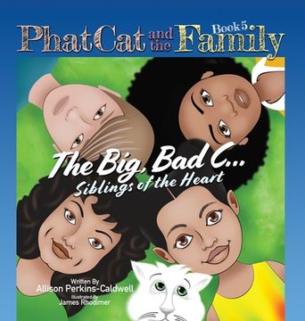 portada Phat Cat and the Family - The Big, Bad C... Siblings of the Heart (en Inglés)