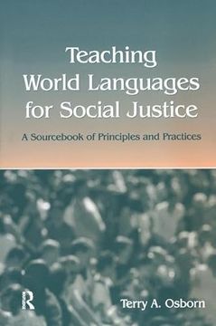 portada Teaching World Languages for Social Justice: A Sourcebook of Principles and Practices (in English)