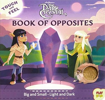 portada Dark Crystal Touch & Feel Book of Opposites Board Book (Playpop) (en Inglés)