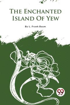 portada The Enchanted Island Of Yew (en Inglés)