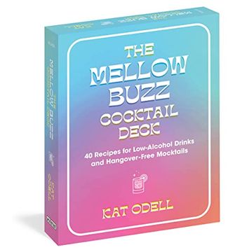 portada The Mellow Buzz Cocktail Deck: 40 Recipes for Low-Alcohol Drinks and Hangover-Free Mocktails (en Inglés)
