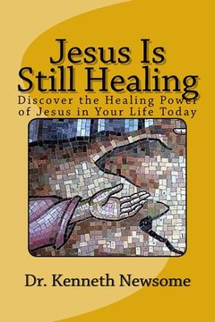 portada Jesus Is Still Healing (in English)
