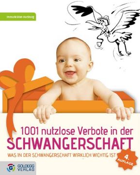 portada 1001 nutzlose Verbote in der Schwangerschaft: Was in der Schwangerschaft wirklich wichtig ist (en Alemán)