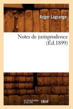 portada Notes de Jurisprudence (Éd.1899) (in French)