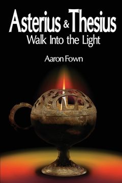 portada Asterius & Thesius Walk Into the Light (en Inglés)