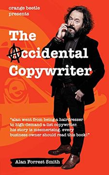 portada The Accidental Copywriter: How i Went From a Hairdresser Earning £7 per Hour to a High Demand Copywriter Earning £1500 per Hour (in English)