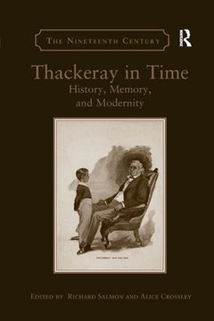portada Thackeray in Time: History, Memory, and Modernity (Nineteenth Century) (en Inglés)