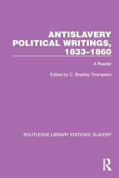 portada Antislavery Political Writings, 1833–1860 (Routledge Library Editions: Slavery)